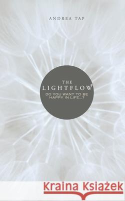 The Lightflow Andrea Tap 9783819289750 Bod - Books on Demand - książka