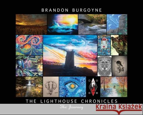 The Lighthouse Chronicles: The Journey Brandon Burgoyne 9781662912689 Gatekeeper Press - książka