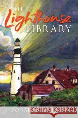 The Lighthouse Library Donald Averill   9781958004944 Ink Start Media - książka