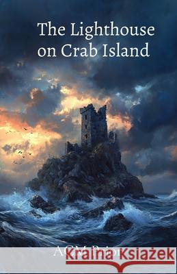 The Lighthouse on Crab Island: A Drouhin of Shaddimur novel Acm Prior 9781838036171 Langdown Press - książka