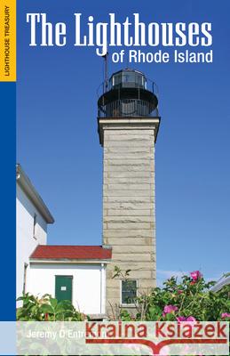 The Lighthouses of Rhode Island Jeremy D'Entremont 9781933212081 Commonwealth Editions - książka
