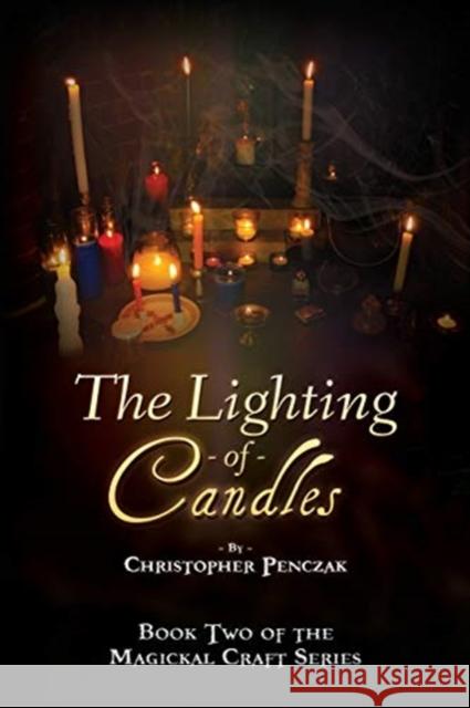 The Lighting of Candles Christopher J Penczak 9781940755137 Copper Cauldron Publishing - książka