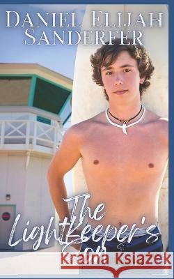 The Lightkeeper's Son Daniel Elijah Sanderfer 9798363706073 Independently Published - książka