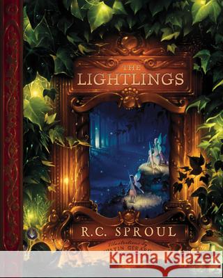 The Lightlings R. C. Sproul Justin Gerard 9781567690781 Reformation Trust Publishing - książka