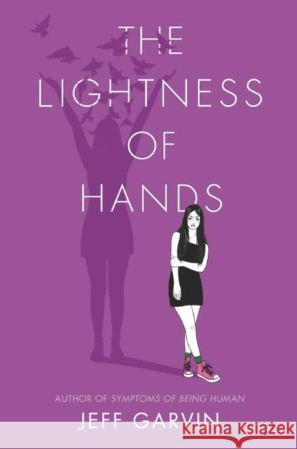 The Lightness of Hands Jeff Garvin 9780062382900 HarperCollins - książka
