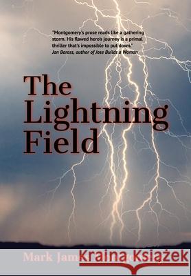 The Lightning Field Mark James Montgomery 9780578497723 Stonehouse - książka