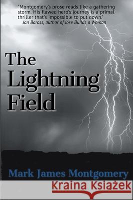 The Lightning Field Mark James Montgomery 9781393708414 Stonehouse - książka