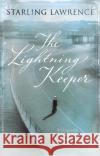 The Lightning Keeper Starling Lawrence 9780552777230 Transworld Publishers Ltd