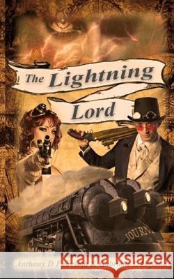 The Lightning Lord: A Persi & Boots Adventure Anthony D. Faircloth Gabrielle L. Lofland 9781535263160 Createspace Independent Publishing Platform - książka