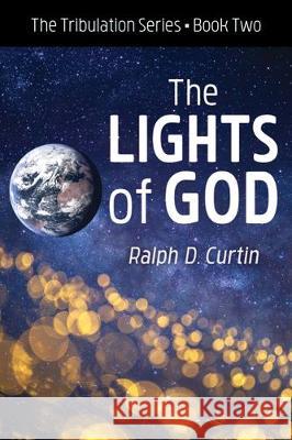 The Lights of God Ralph D. Curtin 9781532687747 Resource Publications (CA) - książka