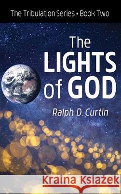 The Lights of God Ralph D Curtin 9781532687754 Resource Publications (CA) - książka