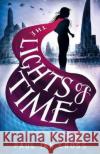 The Lights of Time Paul Ian Cross   9781912199099 Farrow Books