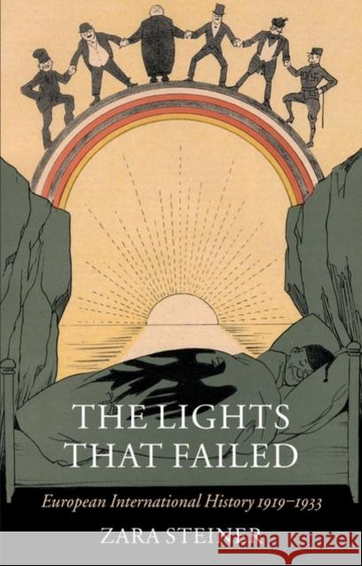The Lights That Failed: European International History 1919-1933 Steiner, Zara 9780199226863  - książka