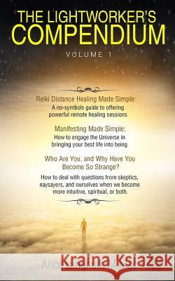 The Lightworker's Compendium Alice Langholt 9781546473749 Createspace Independent Publishing Platform - książka