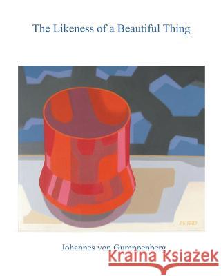 The Likeness of a Beautiful Thing Johannes H. Vo 9781530819188 Createspace Independent Publishing Platform - książka