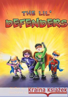 The Lil' Defenders Jaimie Hope Jose Julian Ramirez Rivas 9780996817356 Back to Basics Publishing - książka
