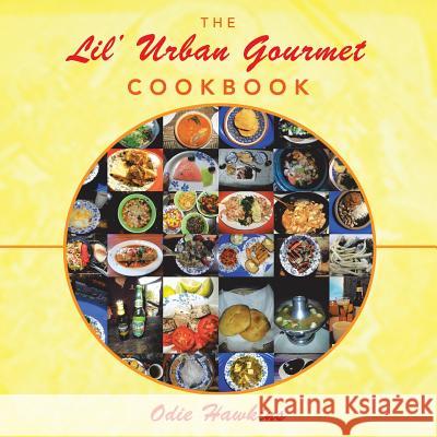 The Lil' Urban Gourmet Cookbook Odie Hawkins 9781496961174 Authorhouse - książka