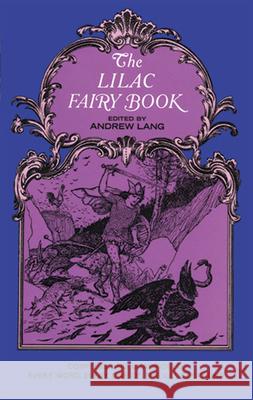 The Lilac Fairy Book Andrew Lang H. J. Ford 9780486219073 Dover Publications - książka