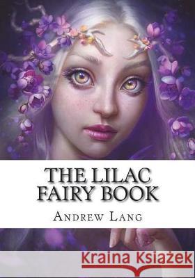 The Lilac Fairy Book Andrew Lang 9781723333019 Createspace Independent Publishing Platform - książka