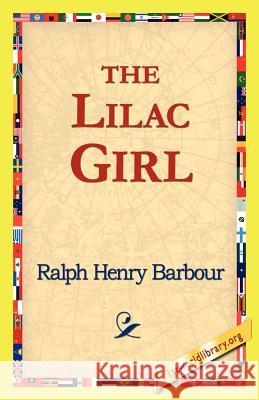 The Lilac Girl Ralph Henry Barbour 9781421815954 1st World Library - książka