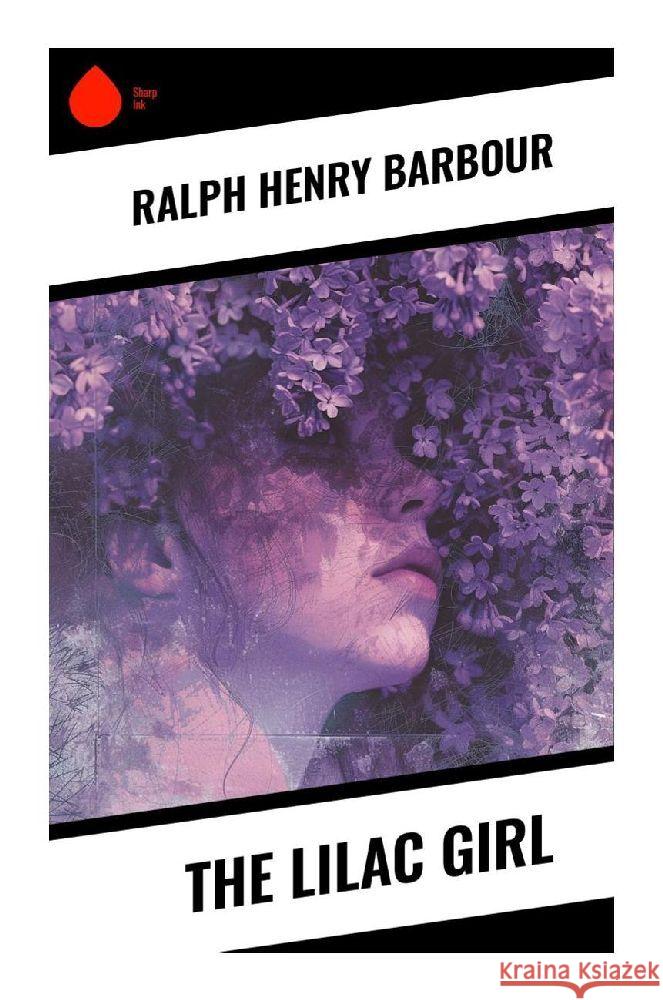 The Lilac Girl Barbour, Ralph Henry 9788028359669 Sharp Ink - książka