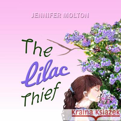 The Lilac Thief Jennifer R. Molton Jennifer R. Molton 9781722432843 Createspace Independent Publishing Platform - książka