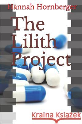 The Lilith Project Hannah Hornberger 9781795347730 Independently Published - książka