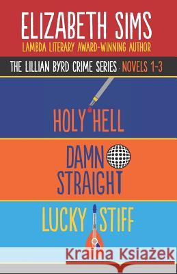 The Lillian Byrd Crime Series Novels 1-3 Elizabeth Sims 9781733996716 Spruce Park Press - książka