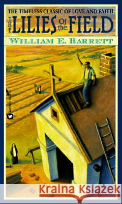 The Lillies of the Field William E. Barrett 9780446315005 Warner Books - książka