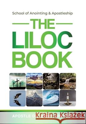 The LILOC Book: School of Anointing & Apostleship Dr Apostle Jimmy Griffith 9781662820885 Xulon Press - książka