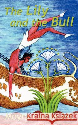 The Lily and the Bull Moyra Caldecott 9781843192701 Bladud Books - książka