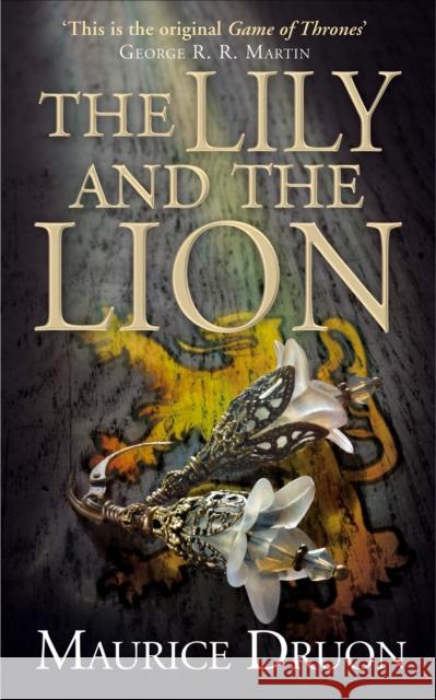 The Lily and the Lion Maurice Druon 9780007491360 HarperCollins Publishers - książka