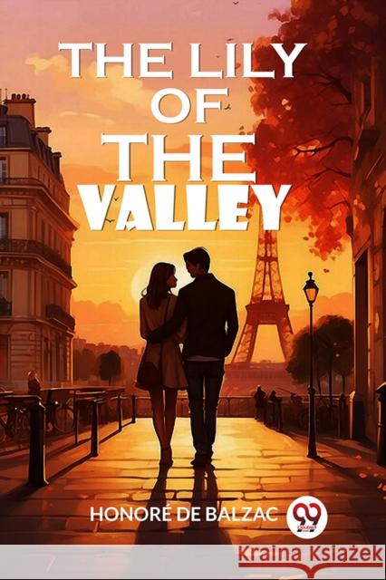 The Lily of the Valley Honore De Balzac 9789363057951 Double 9 Books - książka