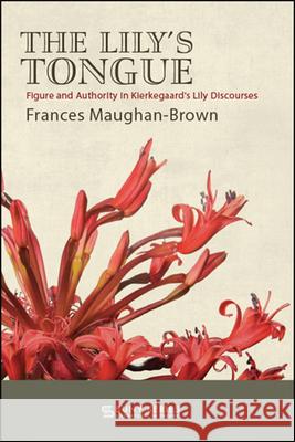 The Lily's Tongue Maughan-Brown, Frances 9781438476346 State University of New York Press - książka