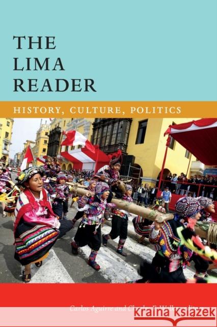 The Lima Reader: History, Culture, Politics Carlos Aguirre Charles F. Walker 9780822363484 Duke University Press - książka