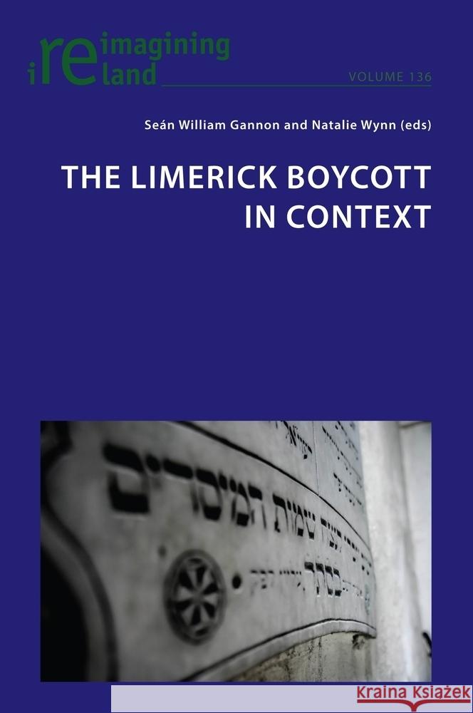 The Limerick Boycott in Context Se?n William Gannon Natalie Wynn 9781800798991 Peter Lang UK - książka