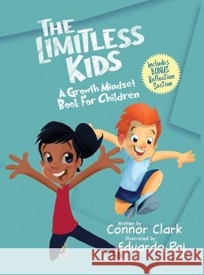 The Limitless Kids Connor Clark, Eduardo Paj 9781777322014 Limitless Kids - książka
