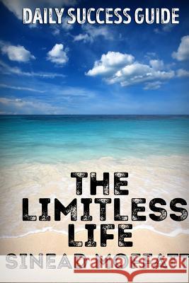 The Limitless Life Sinead Moffatt 9781329772670 Lulu.com - książka