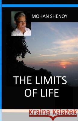 The Limits of Life Mohan Shenoy   9798837373428 Independently Published - książka