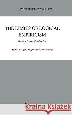 The Limits of Logical Empiricism: Selected Papers of Arthur Pap Keupink, Alfons 9781402042980 Springer - książka