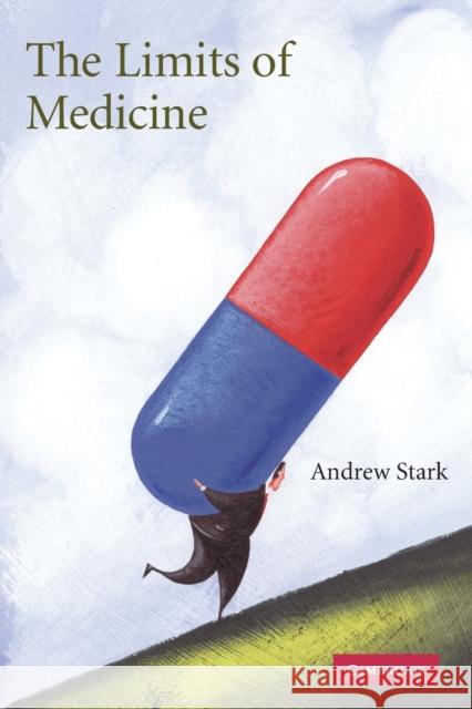 The Limits of Medicine Andrew Stark 9780521672269 Cambridge University Press - książka