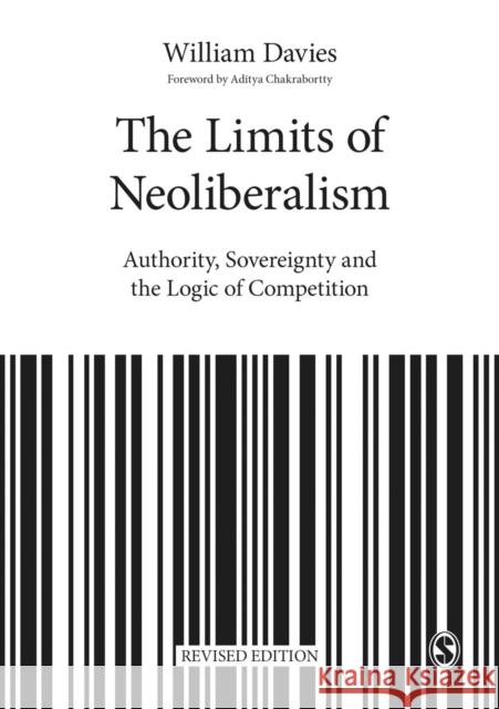 The Limits of Neoliberalism: Authority, Sovereignty and the Logic of Competition Davies, William 9781526403520 Sage Publications Ltd - książka