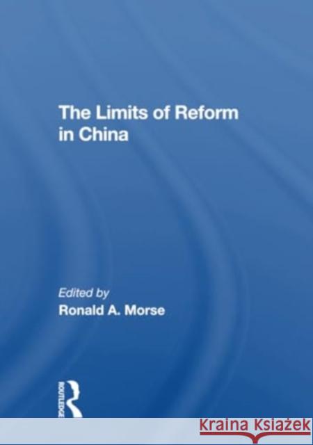 The Limits of Reform in China Ronald A. Morse Shaun Murphy 9780367309046 Routledge - książka