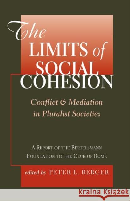 The Limits of Social Cohesion: Conflict and Mediation in Pluralist Societies Berger, Peter L. 9780367318666 Taylor and Francis - książka