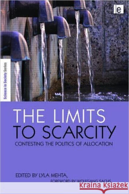 The Limits to Scarcity: Contesting the Politics of Allocation Mehta, Lyla 9781844074570 Science in Society Series - książka