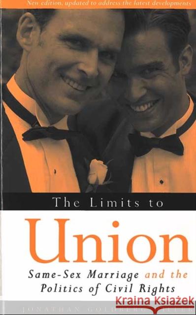 The Limits to Union: Same-Sex Marriage and the Politics of Civil Rights Goldberg-Hiller, Jonathan 9780472030491 University of Michigan Press - książka