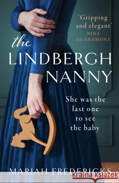 The Lindbergh Nanny: an addictive historical mystery, based on a true story Fredericks, Mariah 9781035401819 Headline Publishing Group - książka