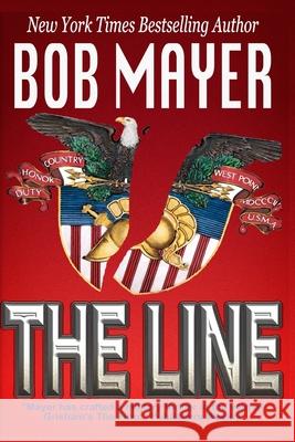 The Line Bob Mayer 9780984257539 Who Dares Wins - książka