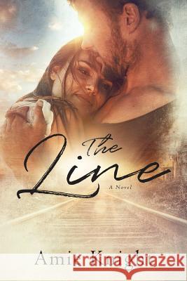 The Line Amie Knight 9781546611295 Createspace Independent Publishing Platform - książka