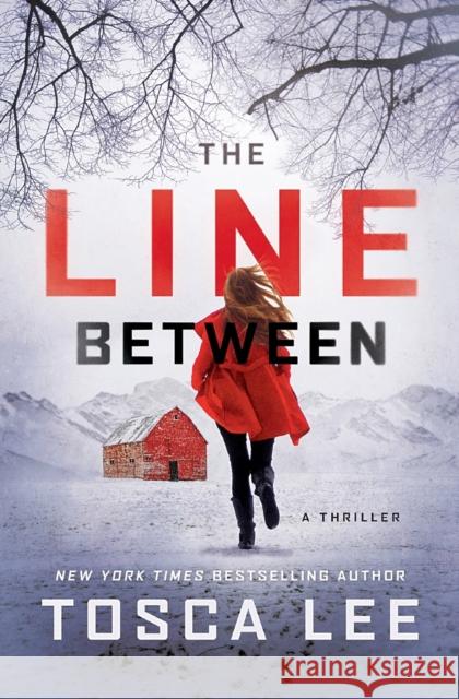 The Line Between: A Thrillervolume 1 Lee, Tosca 9781501169090 Howard Books - książka